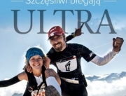 „Szczęśliwi biegają ultra” – książka o życiu z pasją